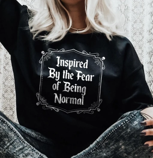 Inspired By the Fear of Being Normal