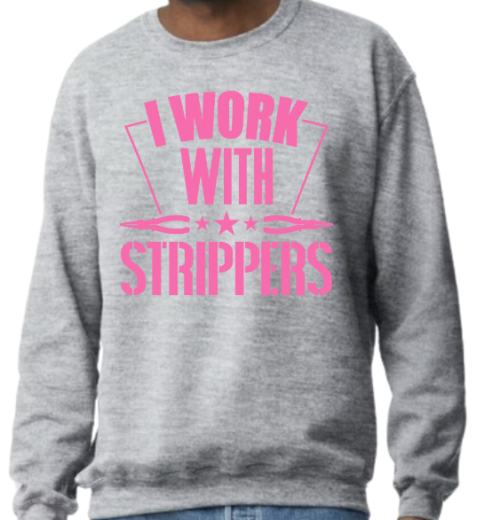 I Work With Strippers