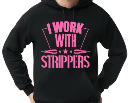 I Work With Strippers